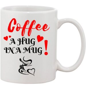 Crazy Sutra Classic Coffee A Hug In Ahug Printed Ceramic Coffee/Milk Mug | Funky  Coffee/Milk Mug (White, 11 oz)