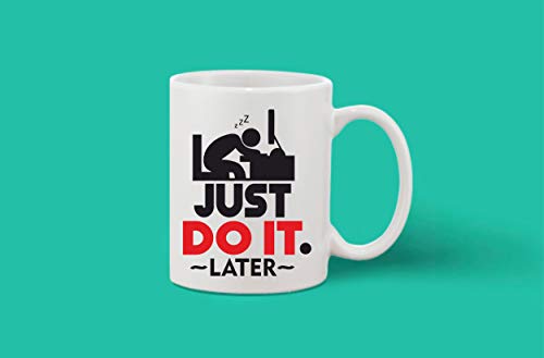 Crazy Sutra Classic Printed Ceramic Coffee/Milk Mug (Mug-JustDoItLater1)