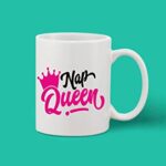 Crazy Sutra Classic Printed Nap Queen Ceramic Coffee/Milk Mug | Funky One Liner Coffee/Milk Mug (Mug-NapQueen_C)