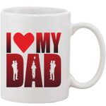 Crazy Sutra Classic Special Father's Day Printed Ceramic Funky One Liner Coffee Mug/Milk Mug, Black (MugMagic-ILoveMyDad)