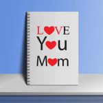 Crazy Sutra Single Ruled Printed Cover Spiral Bound Premium Notebook for Personal Diary, Doodle, Notes, Planner - A5 Size, 100pages (Note-LoveYouMom6)