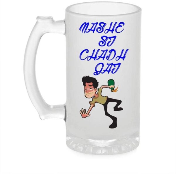 Crazy Sutra Funny and Cool Quote Nashe Si Chadh GAI Printed Clear Frosted Glass Beer Mug for Friends/Brother/Boyfriend (500ml)