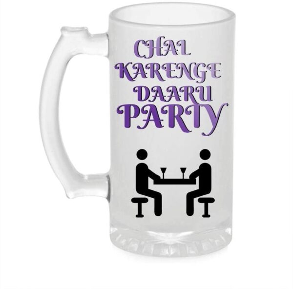 Crazy Sutra Funny and Cool Quote Chal Karenge Daru Printed Clear Frosted Glass Beer Mug for Friends/Brother/Boyfriend (500ml)
