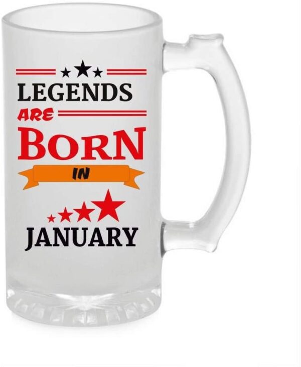 Crazy Sutra Funny and Cool Quote LegendAreBornInJanuary1 Printed Clear Frosted Glass Beer Mug for Friends/Brother/Boyfriend (500ml)