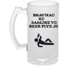 Crazy Sutra Funny and Cool Quote Bhavnao Ko Sanjhe Printed Clear Frosted Glass Beer Mug for Friends/Brother/Boyfriend (500ml)
