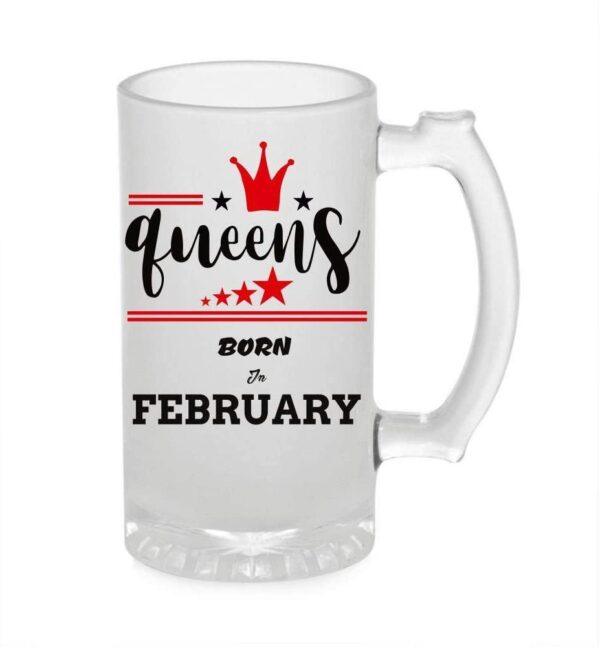 Crazy Sutra Funny and Cool Quote Queen are Born in February Printed Clear Frosted Glass Beer Mug for Friends/Brother/Boyfriend (500ml)