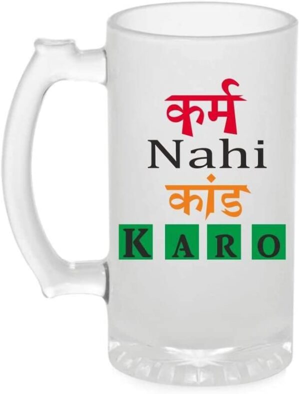 Crazy Sutra Funny and Cool Quote KarmNhiKandKaro1 Printed Clear Frosted Glass Beer Mug for Friends/Brother/Boyfriend (500ml)