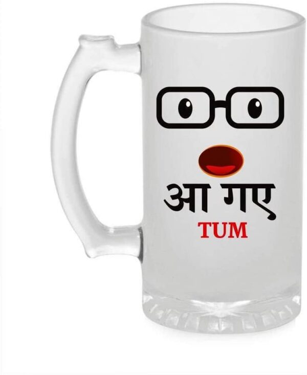 Crazy Sutra Funny and Cool Quote AGayeTum1 Printed Clear Frosted Glass Beer Mug for Friends/Brother/Boyfriend (500ml)