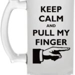 Crazy Sutra Funny and Cool Quote Keep Calm Fingure Printed Clear Frosted Glass Beer Mug for Friends/Brother/Boyfriend (500ml)