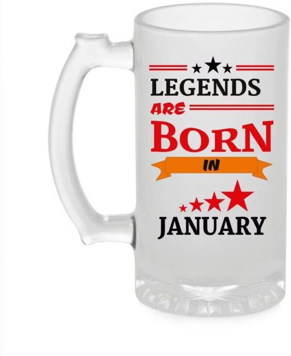 Crazy Sutra Funny and Cool Quote LegendAreBornInJanuary1 Printed Clear Frosted Glass Beer Mug for Friends/Brother/Boyfriend (500ml)