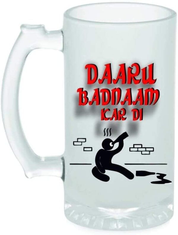 Crazy Sutra Funny and Cool Quote Daaru Badnaam Kardi Printed Clear Frosted Glass Beer Mug for Friends/Brother/Boyfriend (500ml)