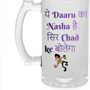 Crazy Sutra Funny and Cool Quote Ye Daaru Ka Nasha Hai Printed Clear Frosted Glass Beer Mug for Friends/Brother/Boyfriend (500ml)