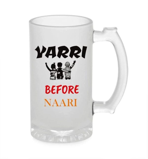 Crazy Sutra Funny and Cool Quote YariBeforeNari1 Printed Clear Frosted Glass Beer Mug for Friends/Brother/Boyfriend (500ml)