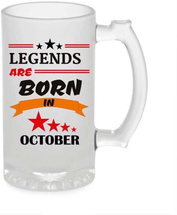 Crazy Sutra Funny and Cool Quote LegendAreBornInOctober1 Printed Clear Frosted Glass Beer Mug for Friends/Brother/Boyfriend (500ml)