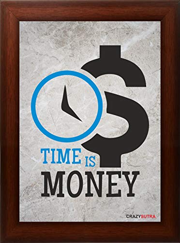 Crazy Sutra Time is Money Special A4 Poster with Synthetic Wood Finish Frame (8x12-inch, Pack of 1)